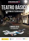 Festival Ateneo Mucha Vida (2ª Edición). Teatro Básico. La Última de Teatro Básico. (Teatro)