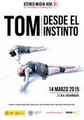 Festival Ateneo Mucha Vida (2ª edición). Tom. Desde el Instinto (danza). Sábado 14 de marzo