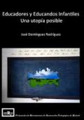  Presentación del libro "Educadores y educandos infantiles: una utopía posible", de José Domínguez Rodríguez