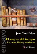 Portada del libro "El viajero del tiempo. Lecturas, libros y escritores", de Juan Van-Halen