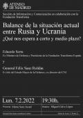 Balance de la situación actual entre Rusia y Ucrania; ¿Qué nos espera a corto y medio plazo?. Eduardo Serra y General Félix Sanz Roldán