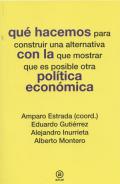«¿Qué hacemos para construir una alternativa con la que mostrar que es posible otra política económica?», a cargo de Alejandro Inurrieta