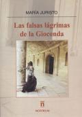 Cubierta de la novela "Las falsas lágrimas de la Gioconda", de María Juristo