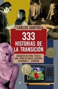 "333 historias de la Transición" de Carlos Santos.
