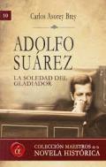 Presentación del libro Adolfo Suárez. La soledad del gladiador, de Carlos Asorey Brey