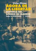 Presentación del libro "Ágora de la Libertad. Historia del Ateneo de Madrid". Tomo II, de Víctor Olmos