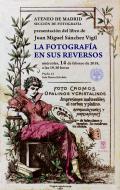 Presentación del libro de Juan Miguel Sánchez Vigil, La fotografía en sus reversos