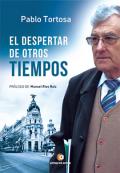 Presentación del libro "EL DESPERTAR DE OTROS TIEMPOS" de Pablo Tortosa