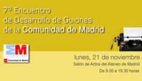 7º Encuentro de Desarrollo de Guiones de la Comunidad de Madrid
