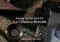 "Emilia Pardo Bazán: La condesa rebelde"