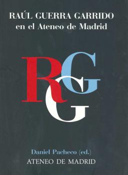 «Raúl Guerra Garrido en el Ateneo de Madrid»