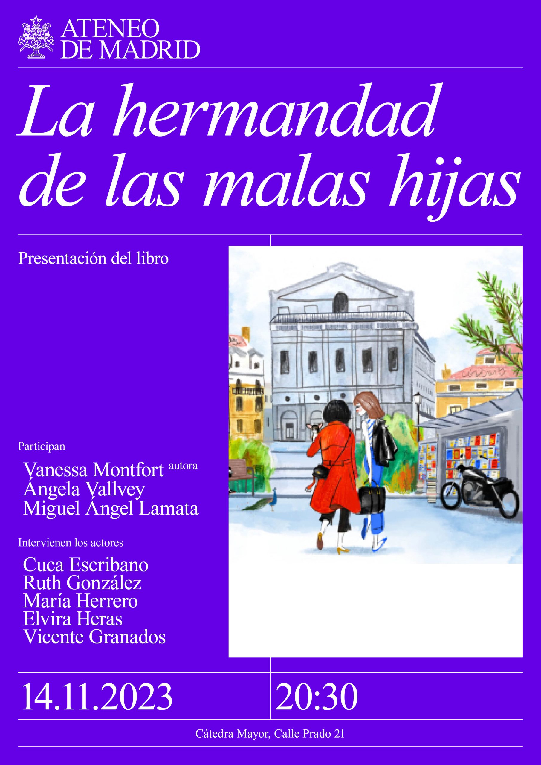 Presentación del libro La hermandad de las malas hijas de Vanessa Montfort  - Ateneo Madrid